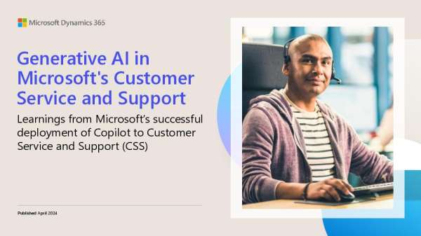 Generative AI in Microsoft’s Customer Service and Support: Learnings from Microsoft’s successful deployment of Copilot to Customer Service and Support (CSS)