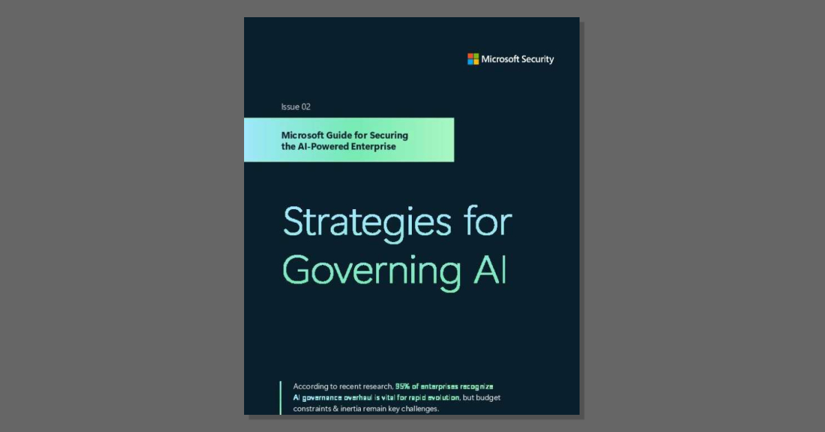 Guide for Securing the AI Powered Enterprise. Issue 2: Strategies for Governing AI